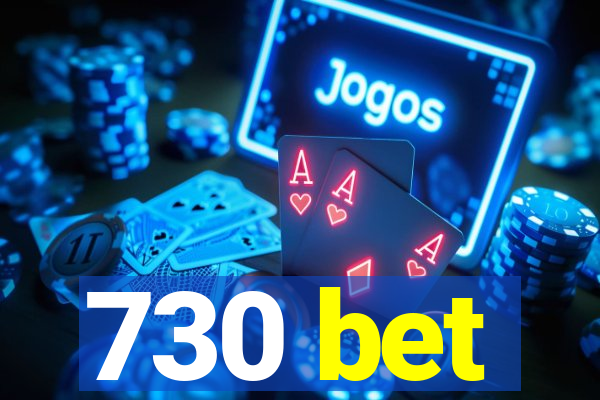 730 bet